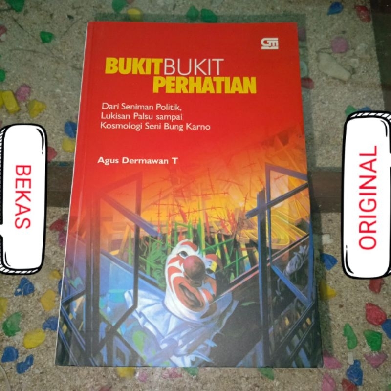 Buku Bukit Bukit Perhatian Sebuah Bacaan Seni Rupa Dari Seniman Politik Lukisan Palsu Sampai Kosmolo