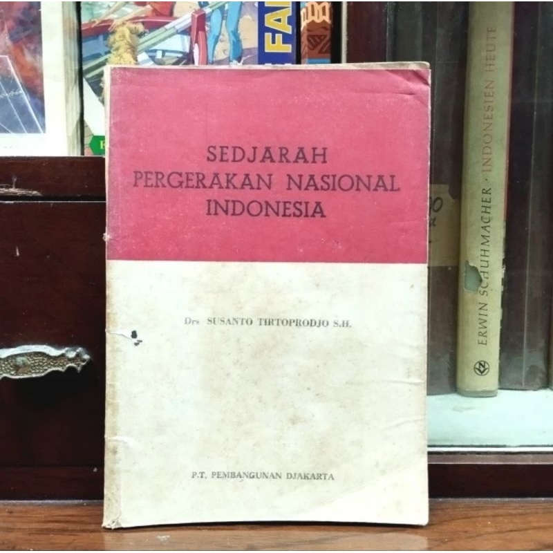 Sedjarah Pergerakan Nasional Indonesia - Drs Susanto Tirtoprodjo