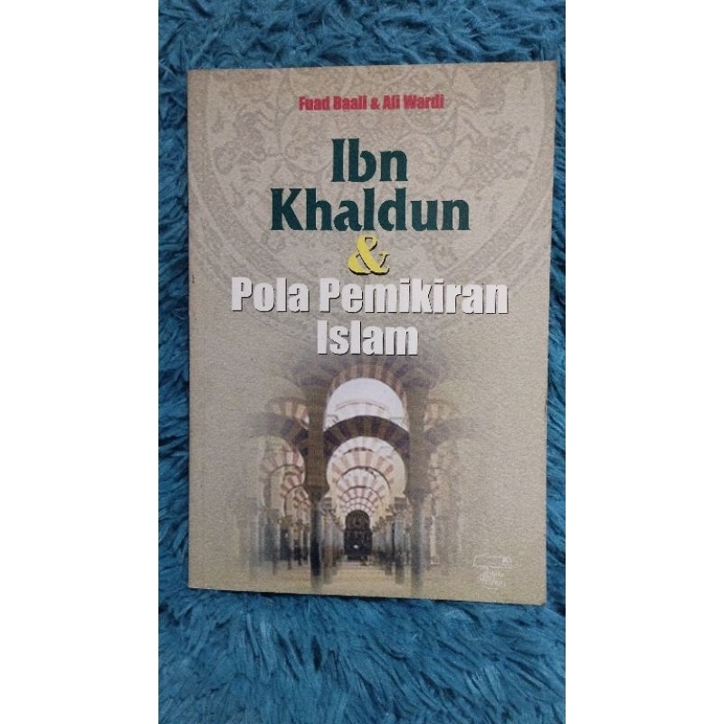 buku Ibn Khaldun & Pola Pemikiran Islam Fuad Baall dan Ali Wardi /FIR ORIHINAL