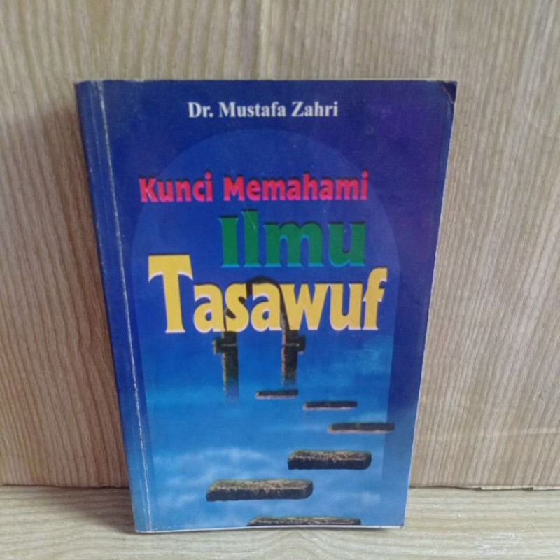 KUNCI MEMAHAMI ILMU TASAWUF by Dr. Mustafa Zahri