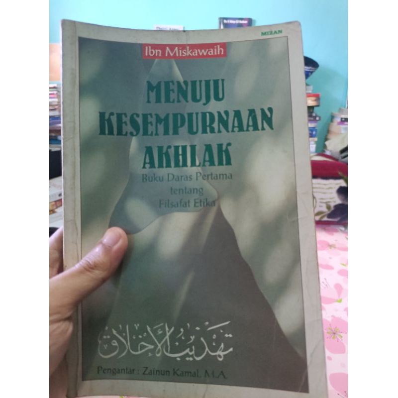 MENUJU KESEMPURNAAN AKHLAK IBN MISKAWAIH