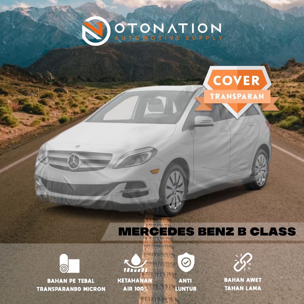 Cover Mobil / Selimut Mobil Mercedes Benz B Class Transparan