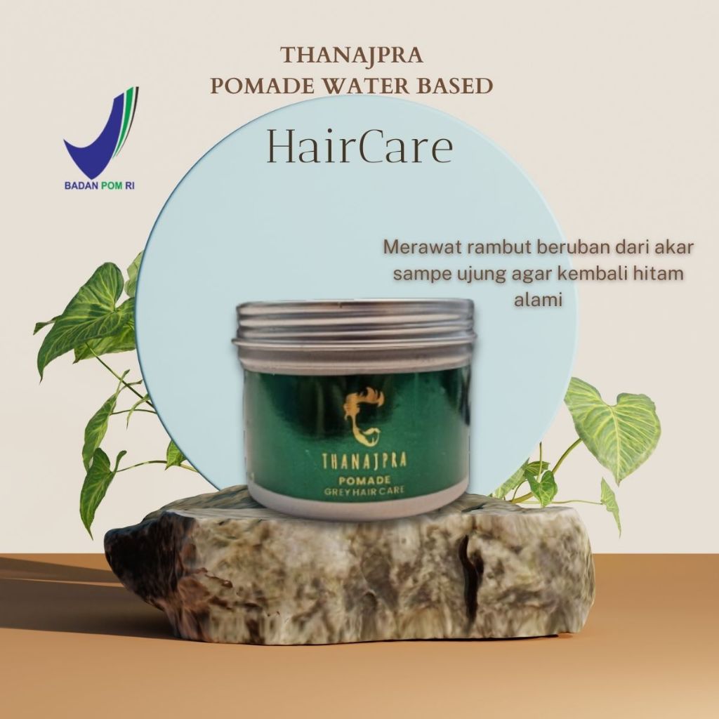 Minyak rambut pria pomade Thanajpra waterbased 150gr penumbuh rambut anti uban kerontokan rusak keri