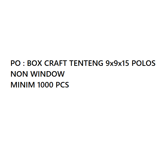 

BOX CRAFT 9x9x15 TENTENG MINIM 1000 PCS POLOS NON WINDOW