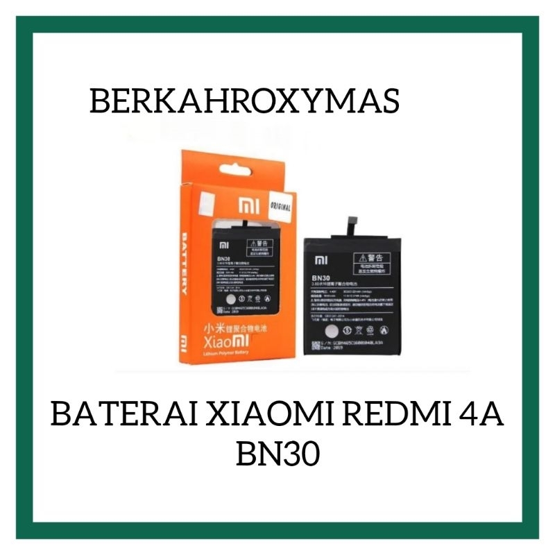 Baterai Batre Xiaomi Redmi 4a BN 30 - BN30 Batre Xiaomi Redmi 4a Ori 100%