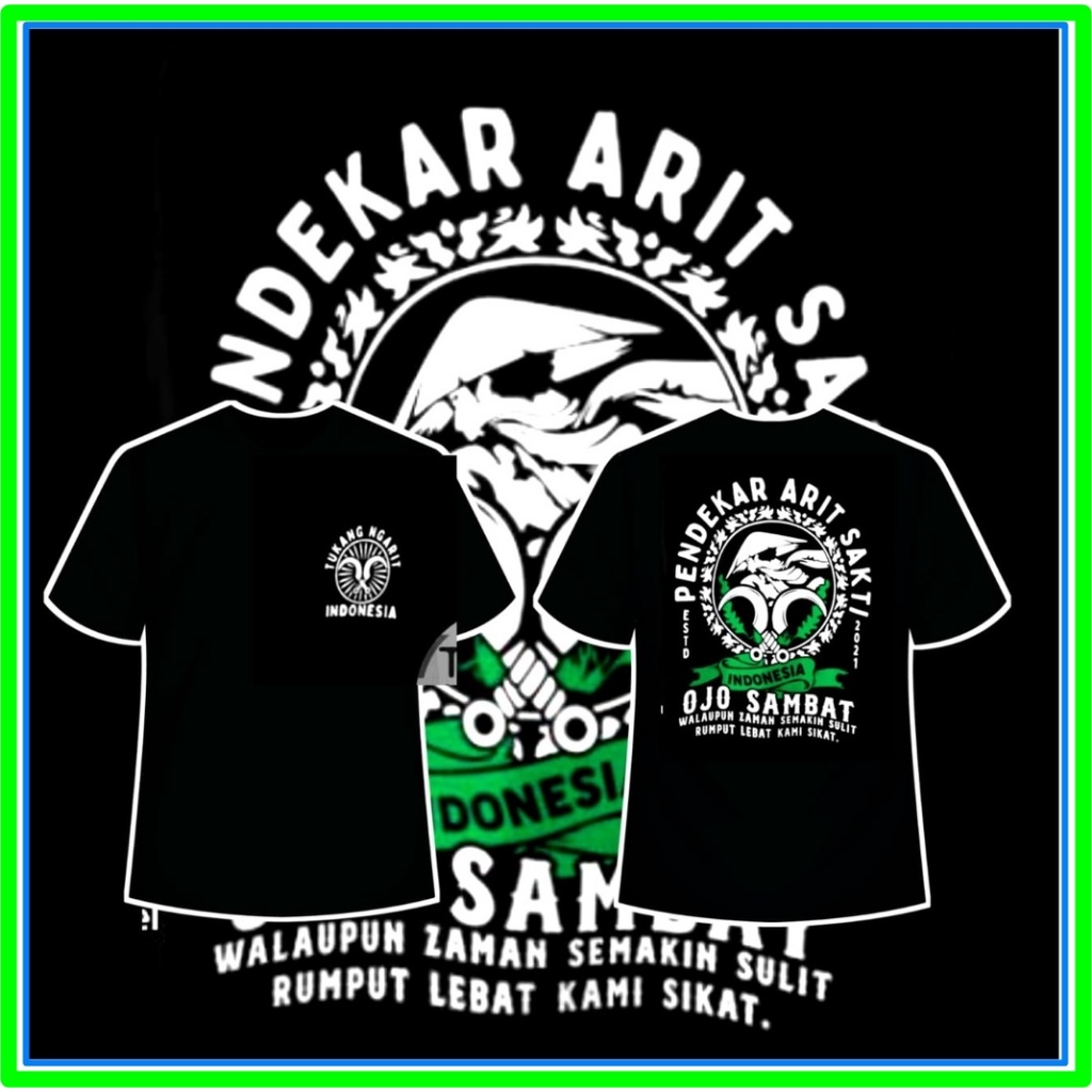 KAOS PEJUANG/ BAJU MURAH Kaos Pendekar Arit Sakti Tukang Ngarit Suket Njembrung Kami Basmi perguruan