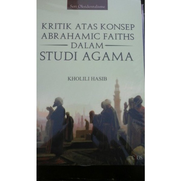 Kritik Atas Konsep Abrahamic Faiths dalam Studi Agama - Kholili Hasib - NR