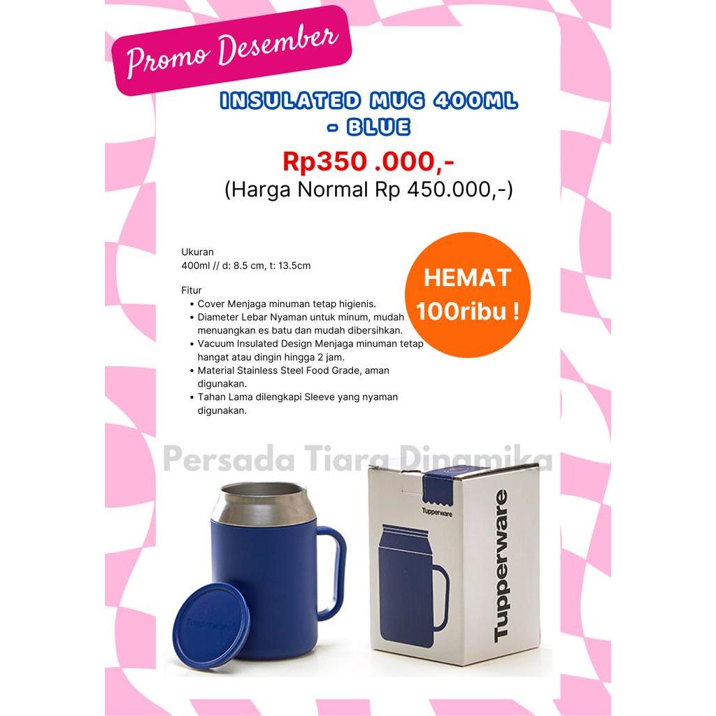 TUPPERWARE INSULATED MUG 400ML - MUG COCOK UNTUK MINUMAN PANAS&DINGIN