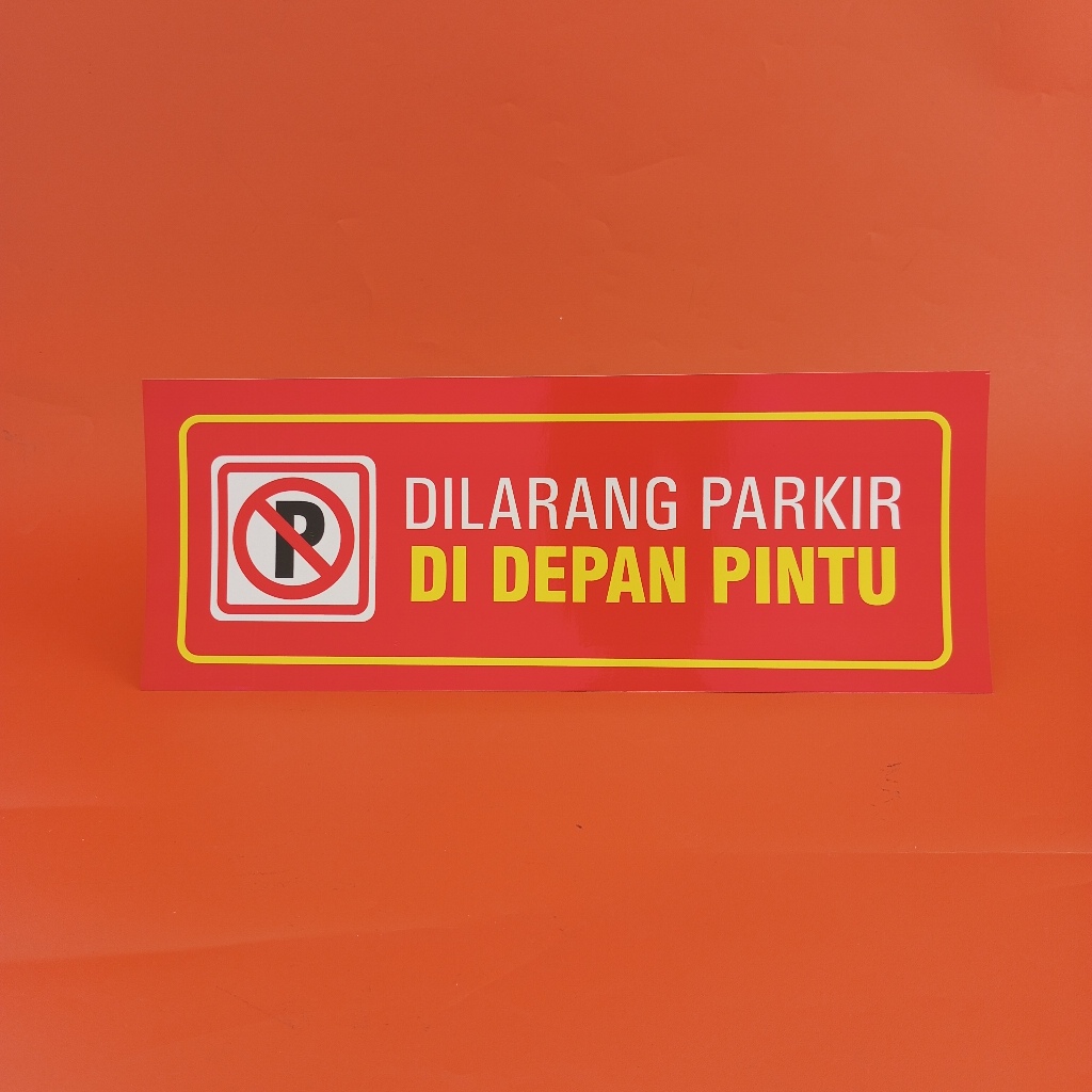 

Stiker Dilarang Parkir Didepan Pintu - Stiker Larangan Parkir - Stiker Vinyl 11x30