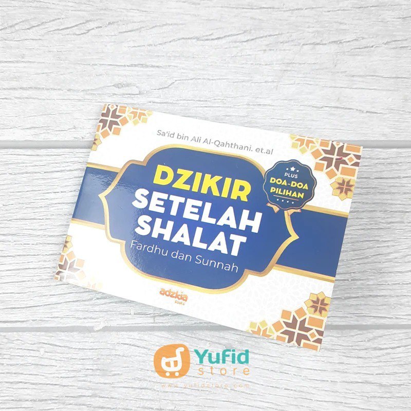 

BUKU SAKU DZIKIR SETELAH SHALAT PLUS DOA-DOA PILIHAN (ADZKIA BOOKS)