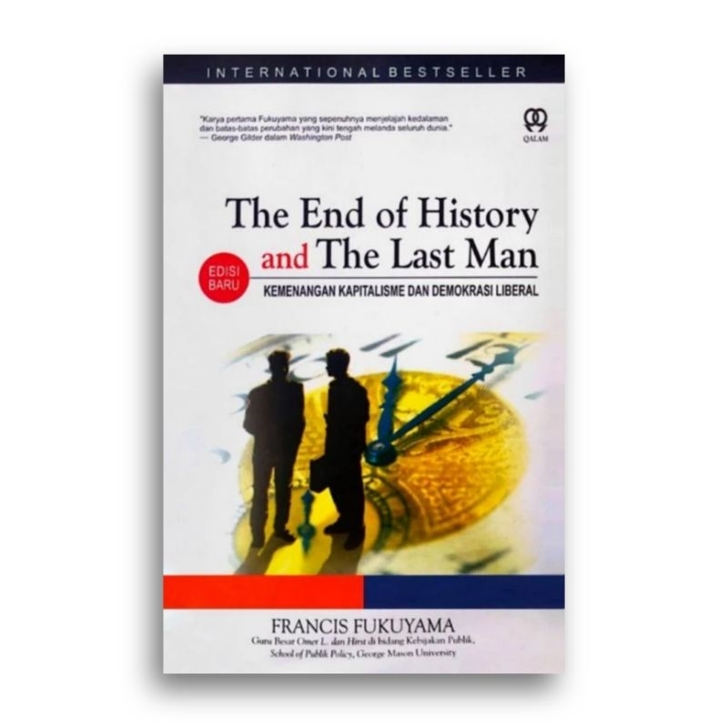 The End of History and The Last Man Kemenangan Kapitalisme dan Demokrasi Liberal Francis Fukuyama