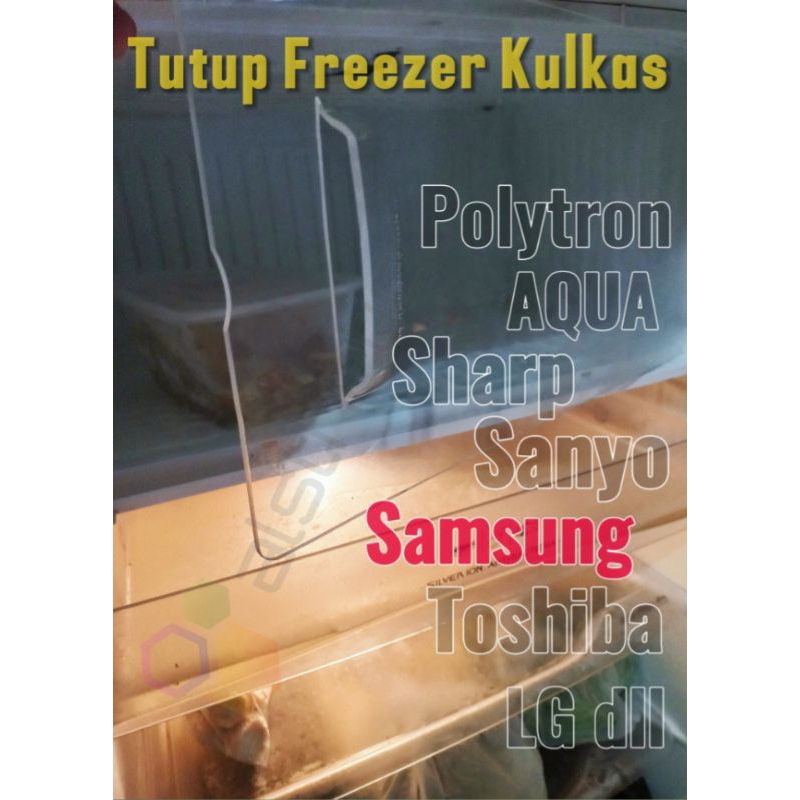 Tutup freezer kulkas SAMSUNG●Aqua●lg●toshiba dll