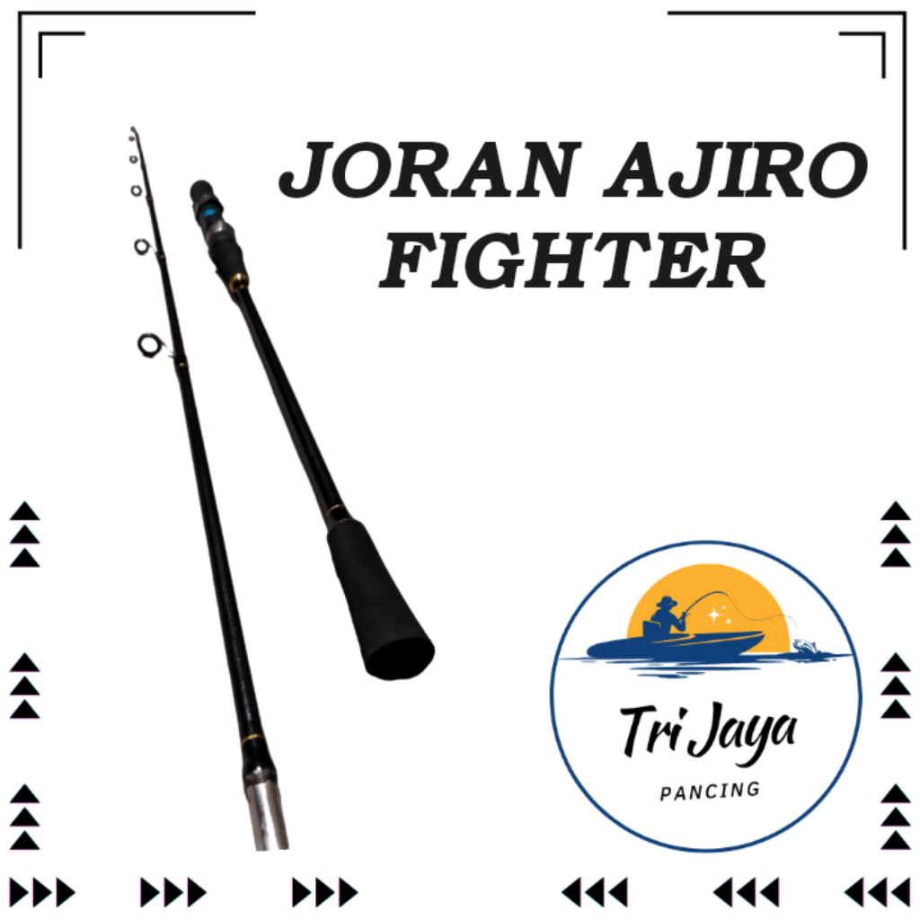 JORAN JIGGING AJIRO FIGHTER