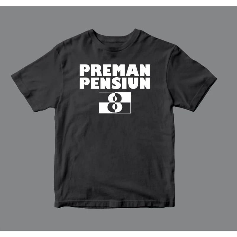 JEBER KAOS PREMAN PENSIUN 8 / BAJU DISTRO PREMAN PENSIUN