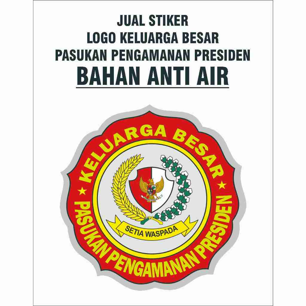 

JUAL STIKER VINYL LOGO KELUARGA BESAR PASUKAN PENGAMANAN PRESIDEN