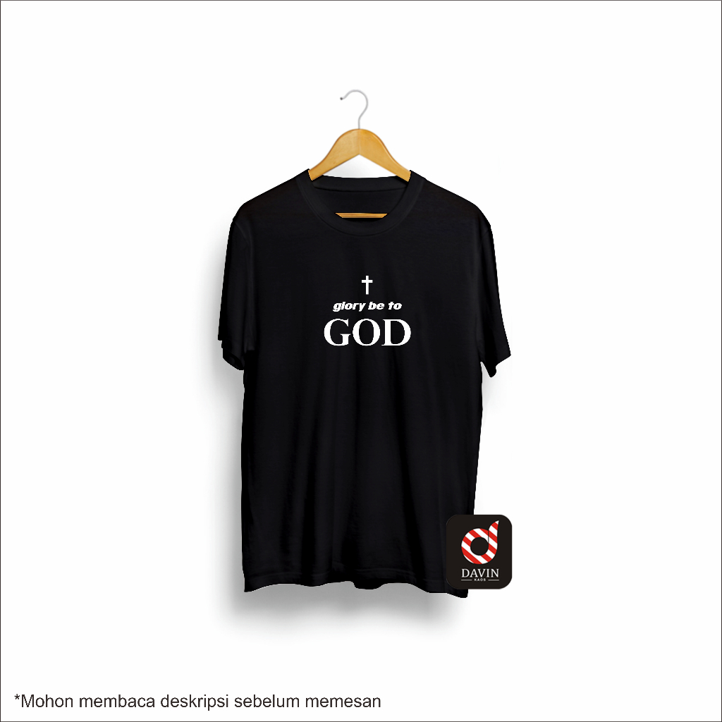 Kaos Distro Pria Wanita GLORY BE TO GOD Desain Keren dan Original S M L XL XXL Sablon Cowok Cewek Ka