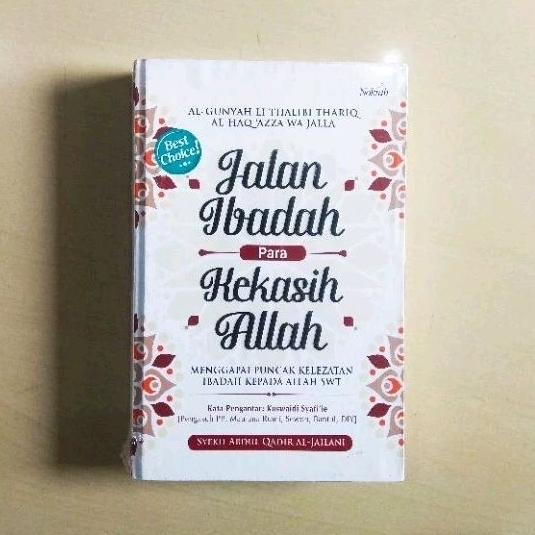 Jalan Ibadah Para Kekasih Allah - Al Gunyah - Syaikh Abdul Qadir Al-Jailani - ORIGINAL