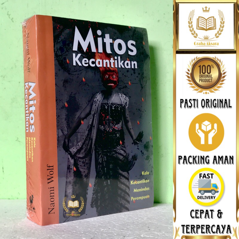 Buku Mitos Kecantikan - Kala Kecantikan Menindas Perempuan - Naomi Wolf