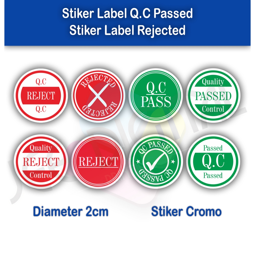 

Stiker Q.C Passed Stiker Label Rejected 360 stiker
