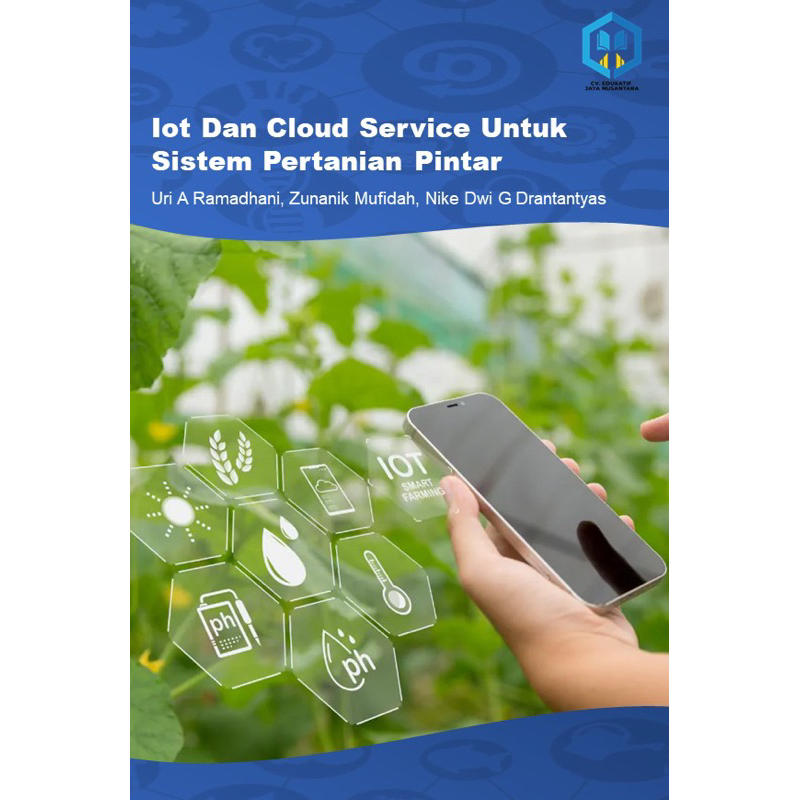 IoT dan Cloud Service Untuk Sistem Pertanian Pintar