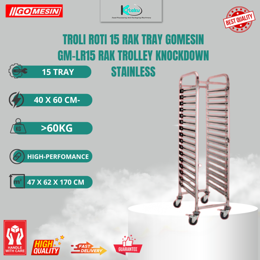 TROLI ROTI 15 RAK TRAY GOMESIN GM-LR15 RAK TROLLEY KNOCKDOWN STAINLESS