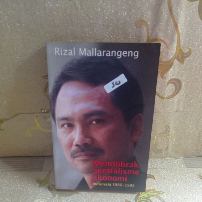 MENDOBRAK SENTRALISME EKONOMI INDONESIA 1986-1992 by Rizal Mallarangeng