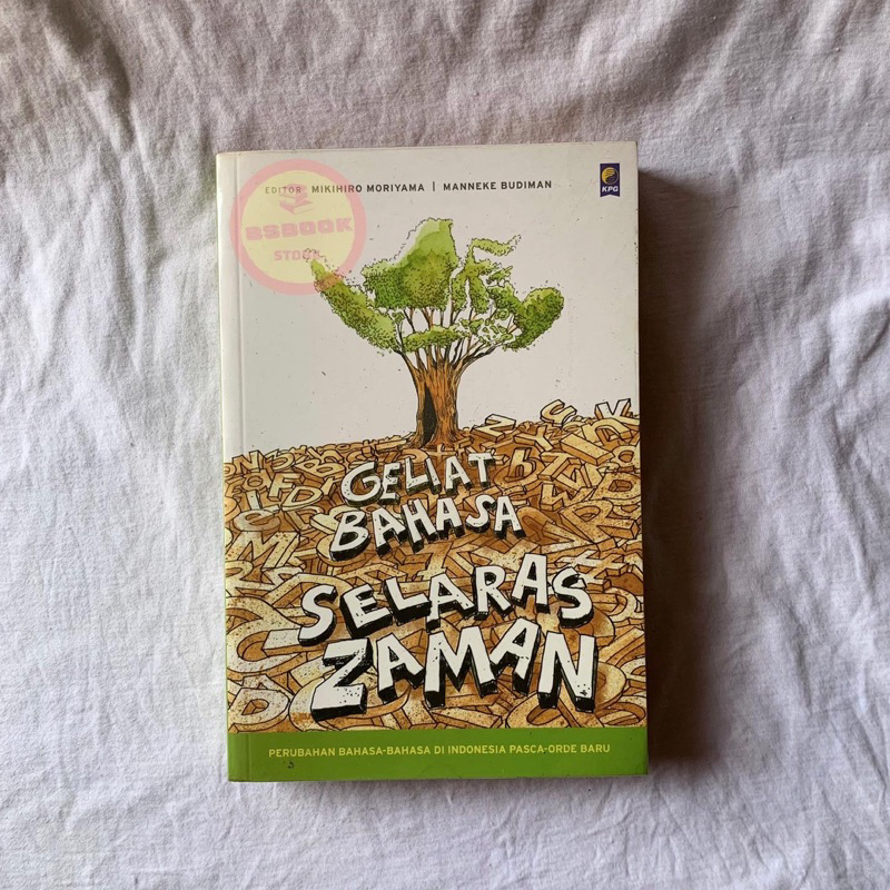 GELIAT BAHASA SELARAS ZAMAN - MIKIHIRO MORIYAMA - MANNEKE BUDIMAN - SEJARAH ORDE BARU