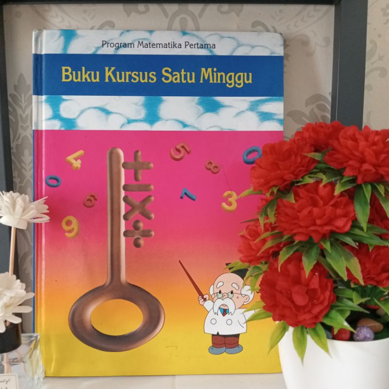 ORIGINAL PROGRAM MATEMATIKA PERTAMA BUKU KURSUS SATU MINGGU
