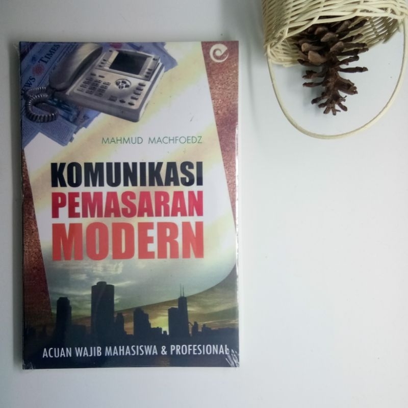 Buku Komunikasi Pemasaran Modern Acuan Wajib Mahasiswa & Profesional