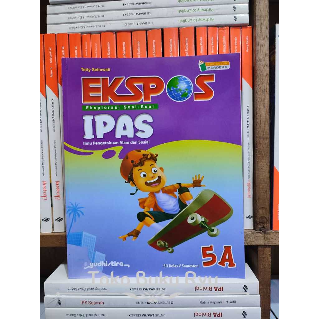 Ekspos Eksplorasi Soal Soal IPAS 5A Kelas 5 SD Yudhistira