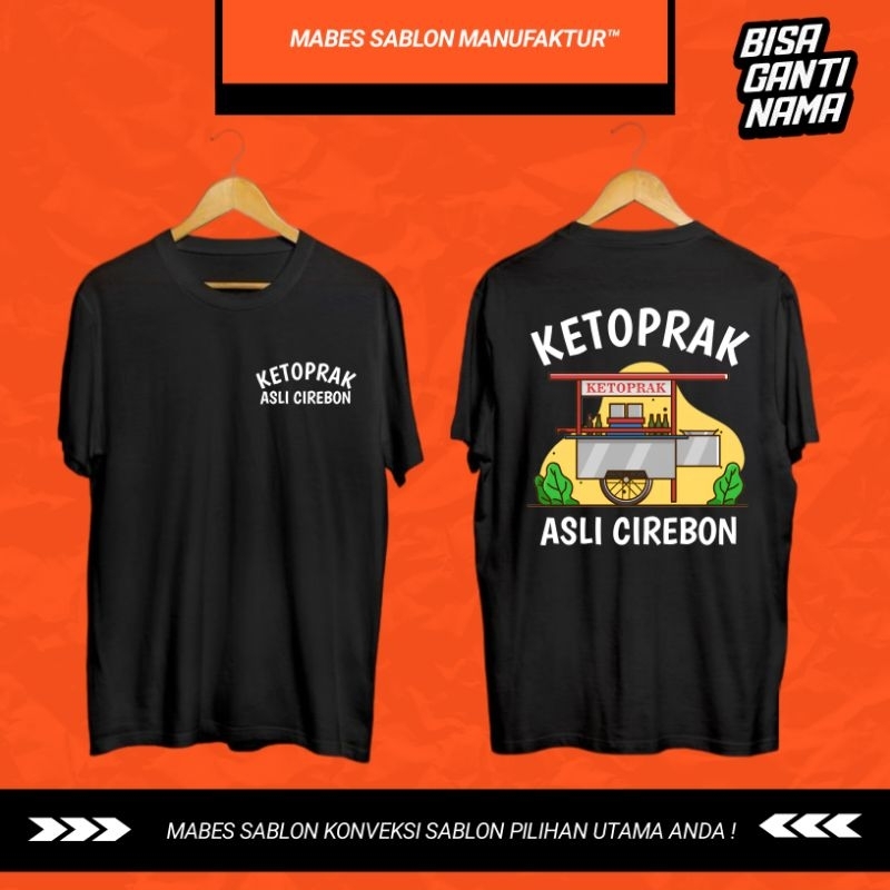 KAOS CUSTOM GANTI NAMA KAOS COTTON COMBED 24s KAOS KETOPRAK CIREBON (BISA GANTI NAMA)