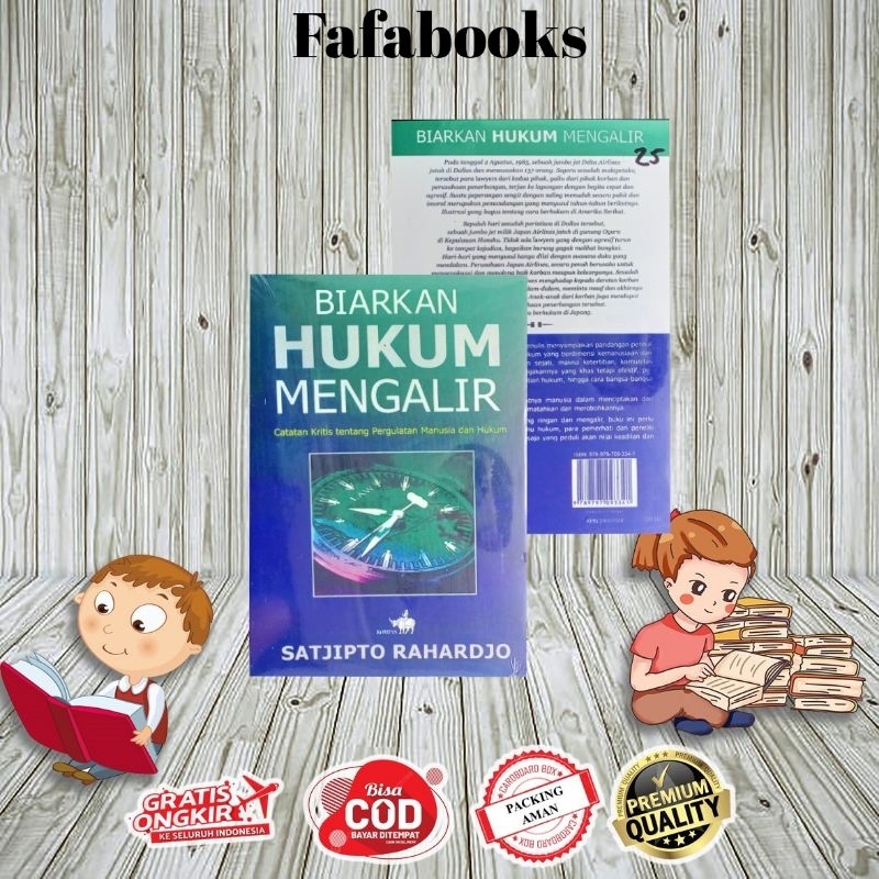 Biarkan Hukum Mengalir Catatan Kritis Tentang Pergulatan Manusia dan Hukum