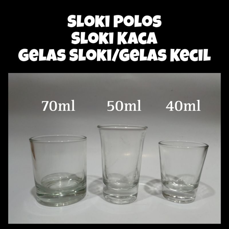 SLOKI POLOS / GELAS SLOKI / GELAS KECIL | BAHAN KACA | 40ML, 50 ML & 70 ML