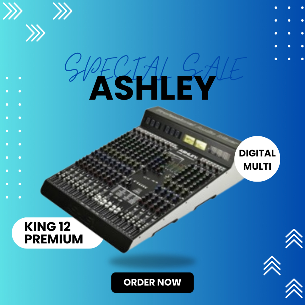 MIXER AUDIO ASHLEY KING 12 PREMIUM / KING-12 PREMIUM / KING12PREMIUM 12 CHANNEL GARANSI RESMI ASHLEY