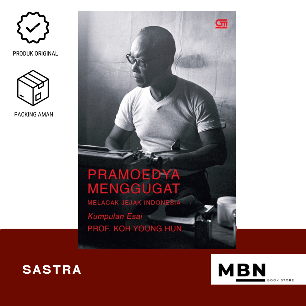 PRAMOEDYA MENGGUGAT, MELACAK JEJAK INDONESIA (SAMPUL 2024) - GPU