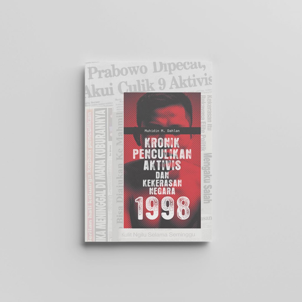 Kronik Penculikan Aktivis dan Kekerasan Negara 1998