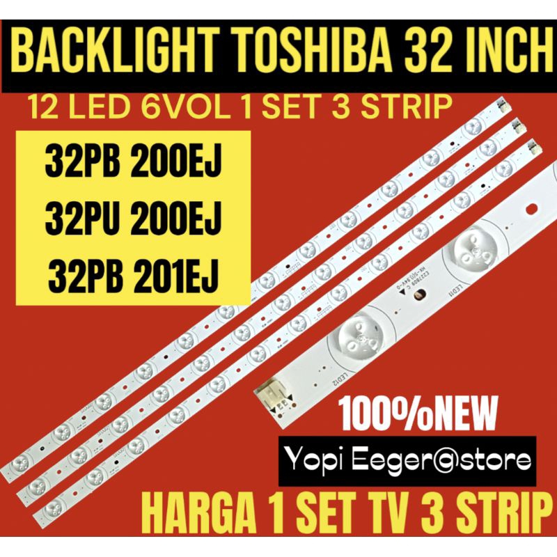 BACKLIGHT TV LCD LED TOSHIBA 32 INCH 32PB200EJ- 32PB201EJ- 32PB200EJ BACKLIGHT TV LCD TOSHIBA 32 INC