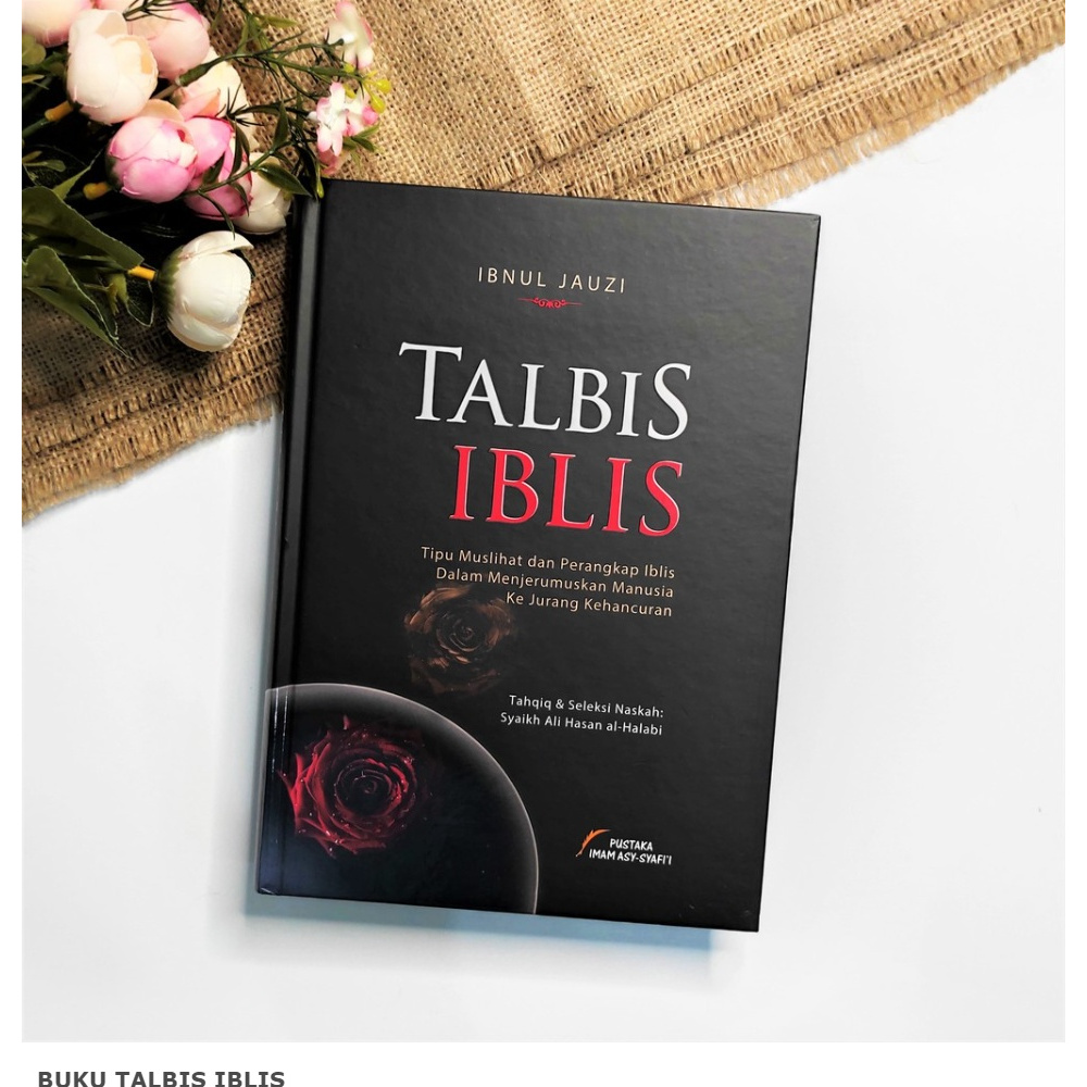 

Talbis Iblis - Ibnul Jauzi - Pustaka Imam Syafii - toko yumna