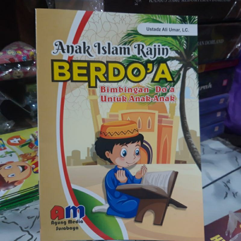 Anak Islam Rajin Berdoa - Bimbingan Doa untuk Anak-Anak - AM