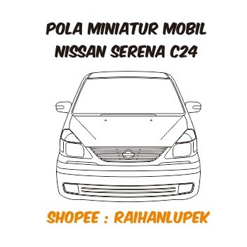 Pola Miniatur Mobil Nissan Serena C24