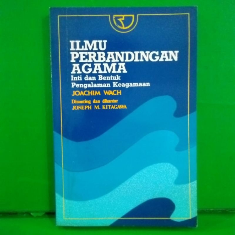 Buku ilmu perbandingan agama inti dan bentuk pengalaman keagamaan