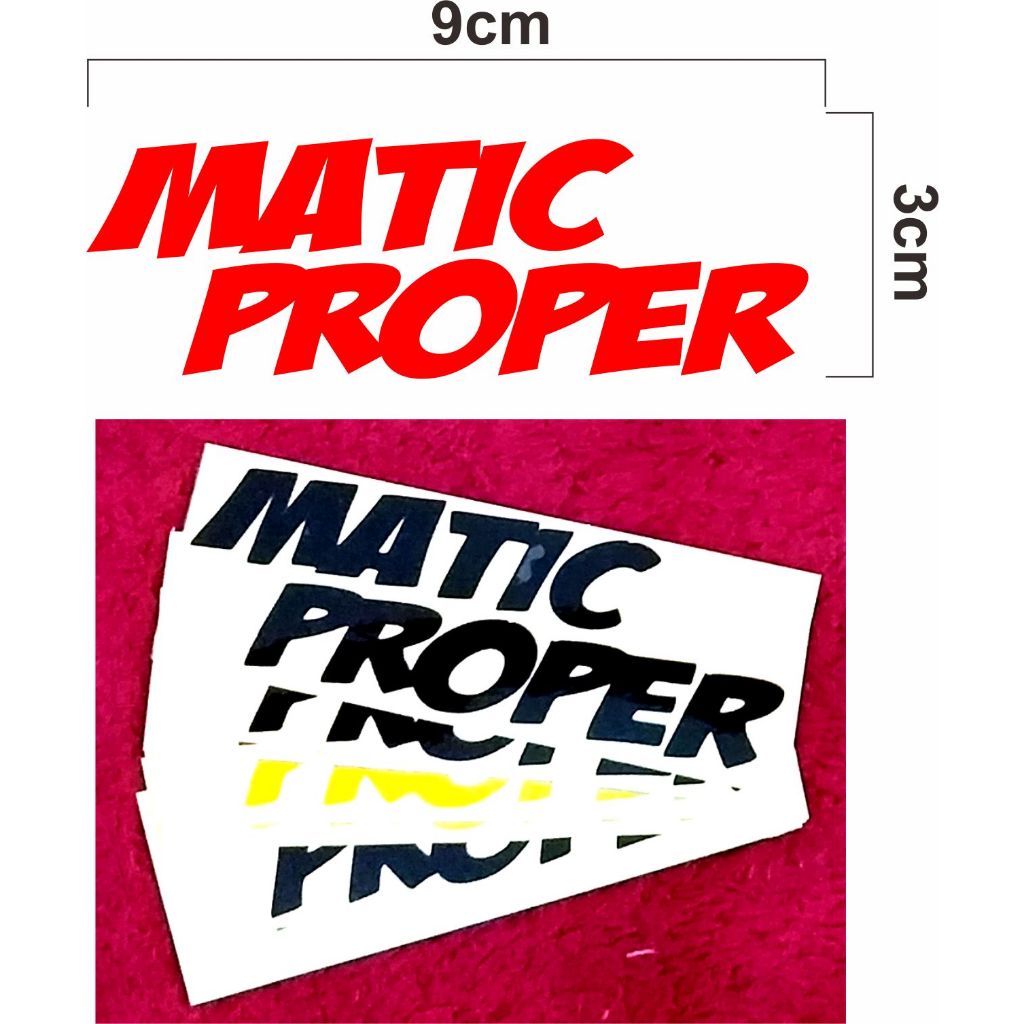 Stiker cutting Matic Proper, sticker matic proper