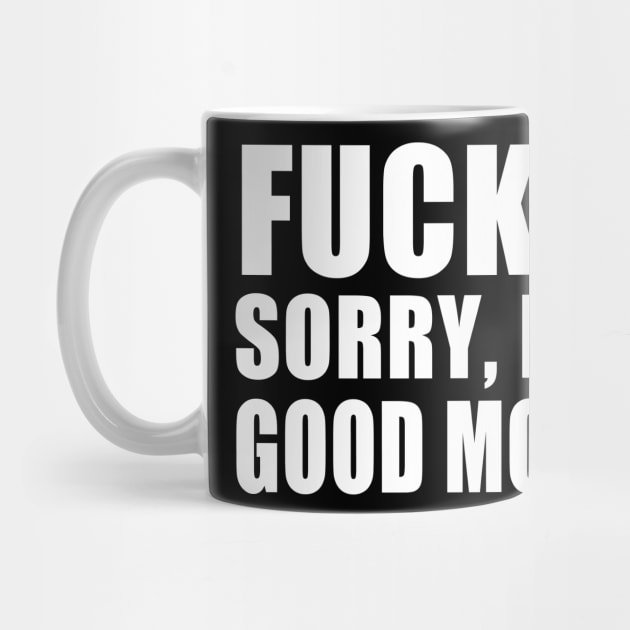 Mug Gelas | Hampers | Hadiah | Fvck Off Sorry I Mean Good Morning Fvck Off