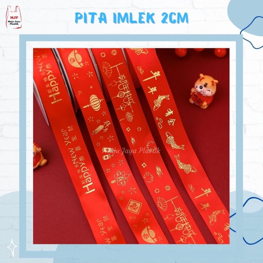 

Pita Imlek Chinese New Year Gong Xi Fa Cai 2cm 20 yard Imlek Ribbon Pita Hampers Pita Roll mooncake