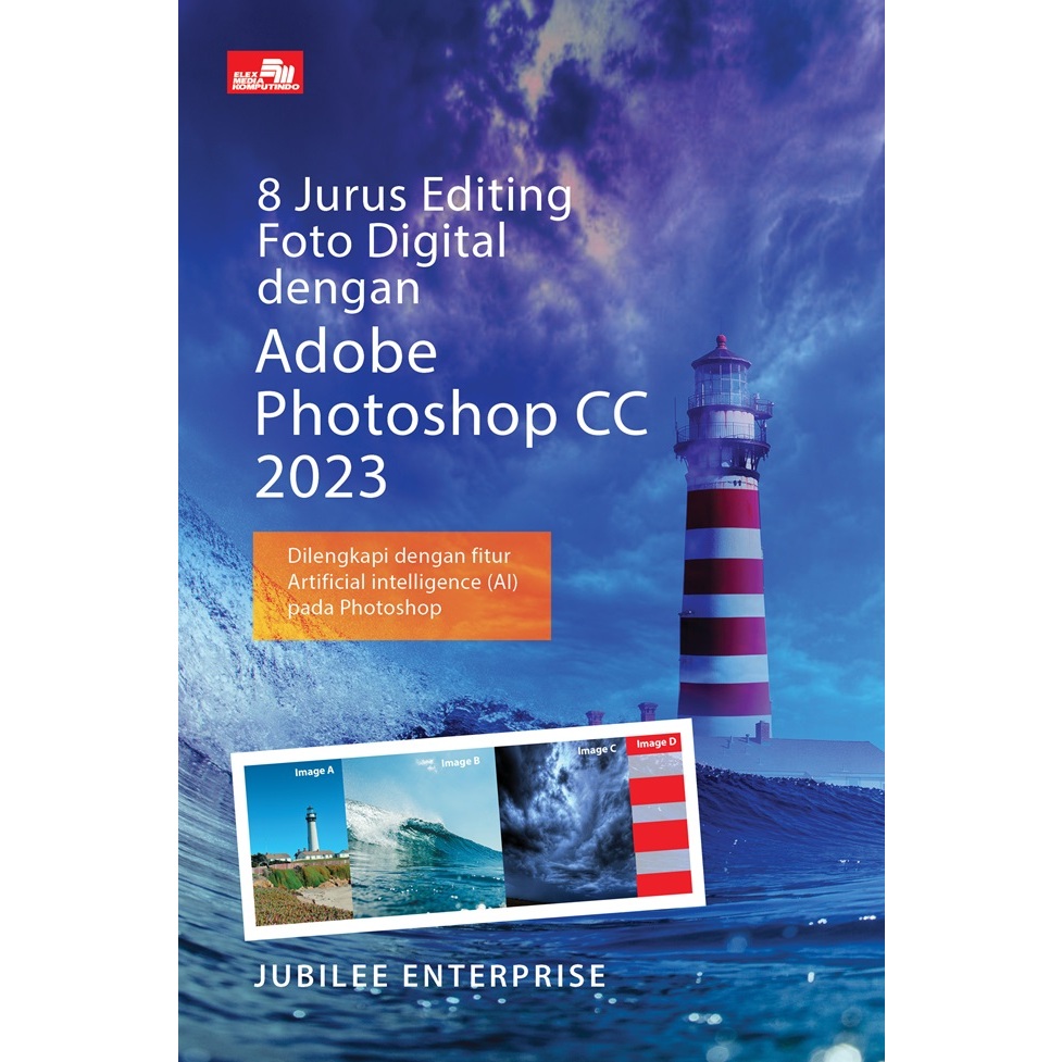 8 Jurus Editing Foto Digital Dengan Adobe Photoshop Cc 2023