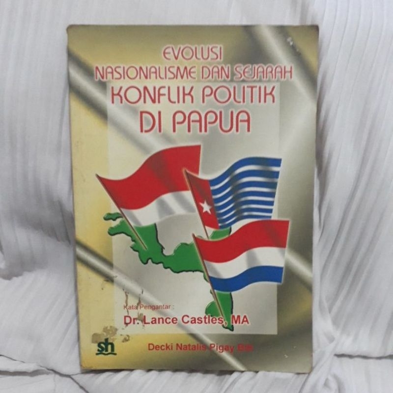 EVOLUSI NASIONALISME DAN SEJARAH KONFLIK POLITIK DI PAPUA