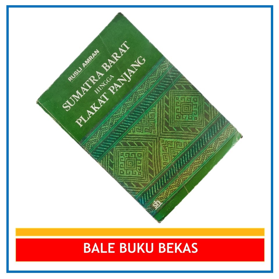 BUKU ORI RUSLI AMRAN: SUMATRA BARAT HINGGA PLAKAT PANJANG + TANDA TANGANNYA