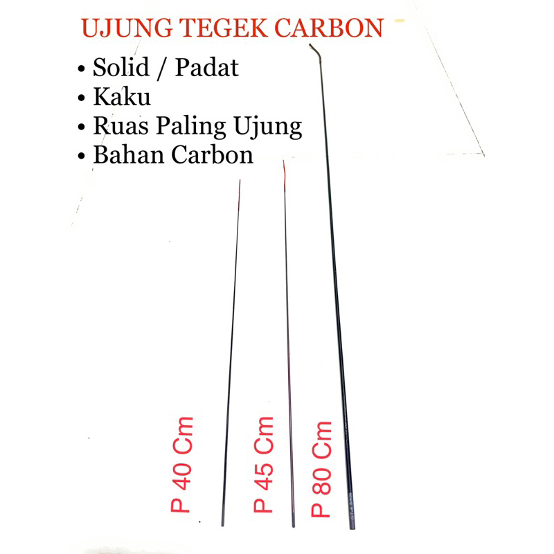 Ujung Tegek Carbon Solid Ruas Pendek dan Panjang 40 45 80 Cm