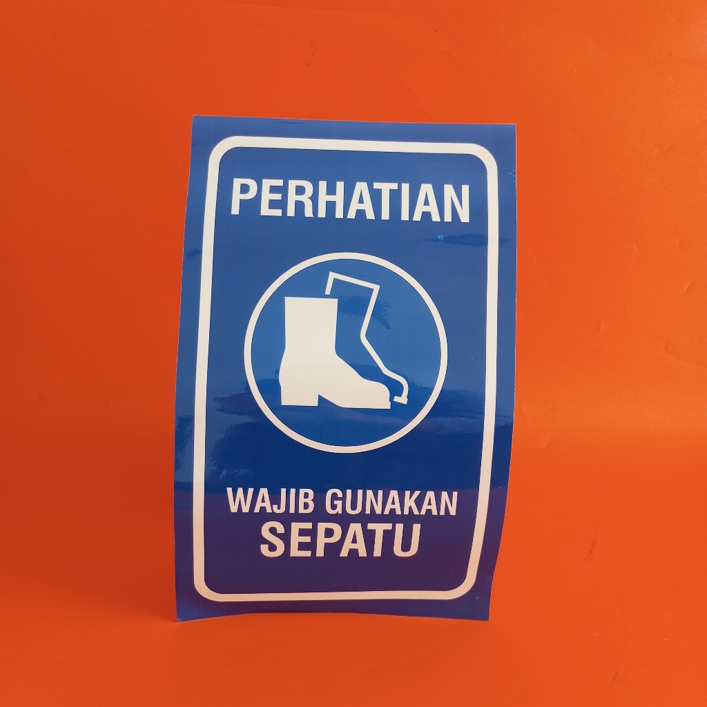 

Stiker K3 Wajib Gunakan Sepatu Keselamatan, Stiker Safety Sign