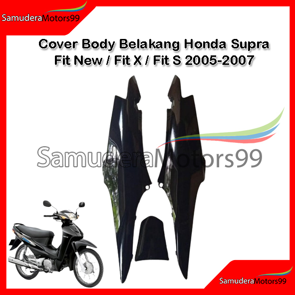 Cover Body Belakang Honda Supra Fit New / Fit X / Fit S 2005-2007